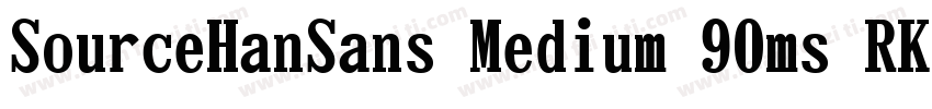 SourceHanSans Medium 90ms RKSJ H字体转换
